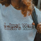 I Just Want What's Mine Embroidered Sweatshirt