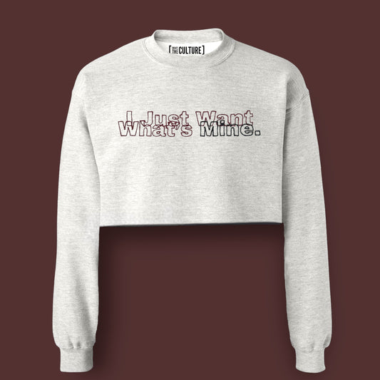 I Just Want What's Mine Embroidered Sweatshirt